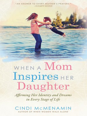cover image of When a Mom Inspires Her Daughter